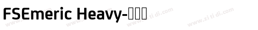 FSEmeric Heavy字体转换
